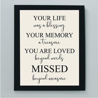 Your Life Was a Blessing Inspirational Quotes - Memorial Wall Art -8 x10" Loving Sympathy Poster Print -Ready to Frame. Home-Office-Spiritual-Christian Decor. Perfect Keepsake Gift of Remembrance!