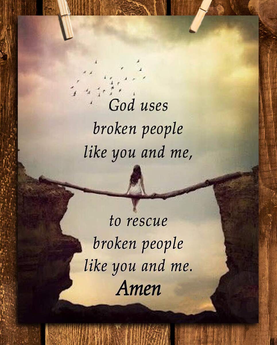 God Use Broken People Like You and Me- Amen- Spiritual Wall Art- 8x10"- Inspirational Wall Print-Ready to Frame. Home D?cor, Office D?cor- School Addition. Inspiring &amp; Encouraging Message for ALL!
