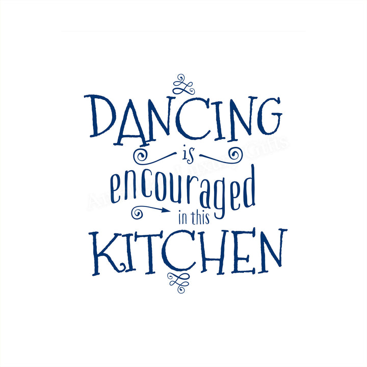 Dancing Is Encouraged In This Kitchen Funny Wall Art Sign- 8 x 10" Typographic Poster Print-Ready to Frame. Rustic Home-Kitchen-Farmhouse Decor. Great Housewarming Gift! Fun Decoration for All!