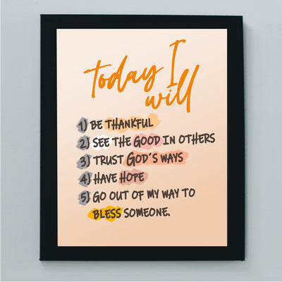 Today I Will-Be Thankful Inspirational Christian Wall Sign -8x10" Abstract Typographic Art Print - Ready to Frame. Motivational Decor for Home-Office-School-Dorm. Great Tips for Motivation & Grace!