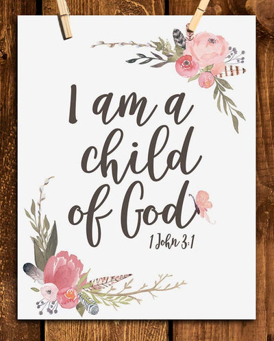 "I Am A Child of God"- 1 John 3: 1- Bible Verse Wall Art-8x10