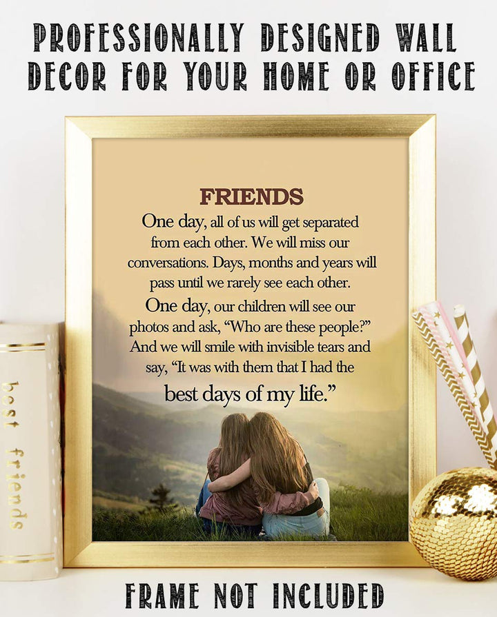 Friends-Best Days of My Life- Inspirational Friendship Sign- 8 x 10" Wall Art Print. Modern Typographic Print- Ready to Frame. Home-Office-Studio Decor. Heartfelt Gift for Best Friends.