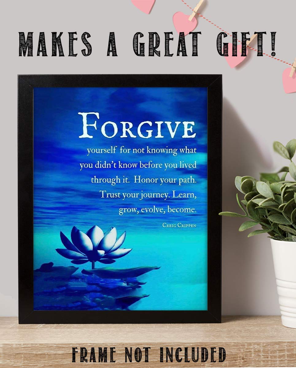 Forgive Yourself- Learn, Grow &amp; Become- Creig Crippen Quotes Wall Art - 8 x 10" Modern Art-Zen Print- Ready to Frame. Inspirational Home-Studio-Office D?cor. Life Lesson to Honor &amp; Trust Self!