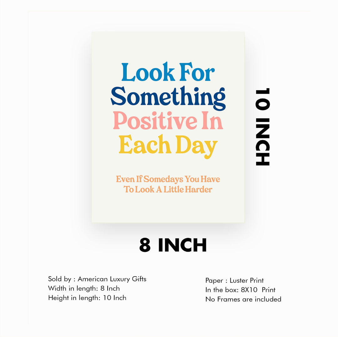 "Look For Something Positive Each Day" Inspirational Quotes Wall Sign -8 x 10" Motivational Poster Print -Ready to Frame. Retro Typographic Design. Home-Office-Classroom-Counseling Decor!