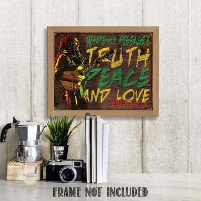 Bob Marley- Quotes Wall Art-"Message-Truth, Peace & Love"- 8 x 10"