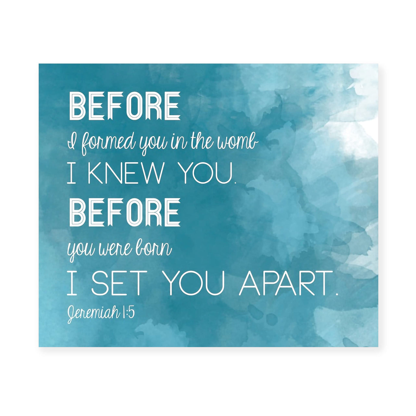 Before I Formed You in the Womb I Knew You-Bible Verse Wall Art -8 x 10"- Christian Scripture Print -Ready to Frame. Home-Office-School-Church-Nursery Decor. Great Religious Gift! Jeremiah 1:5.