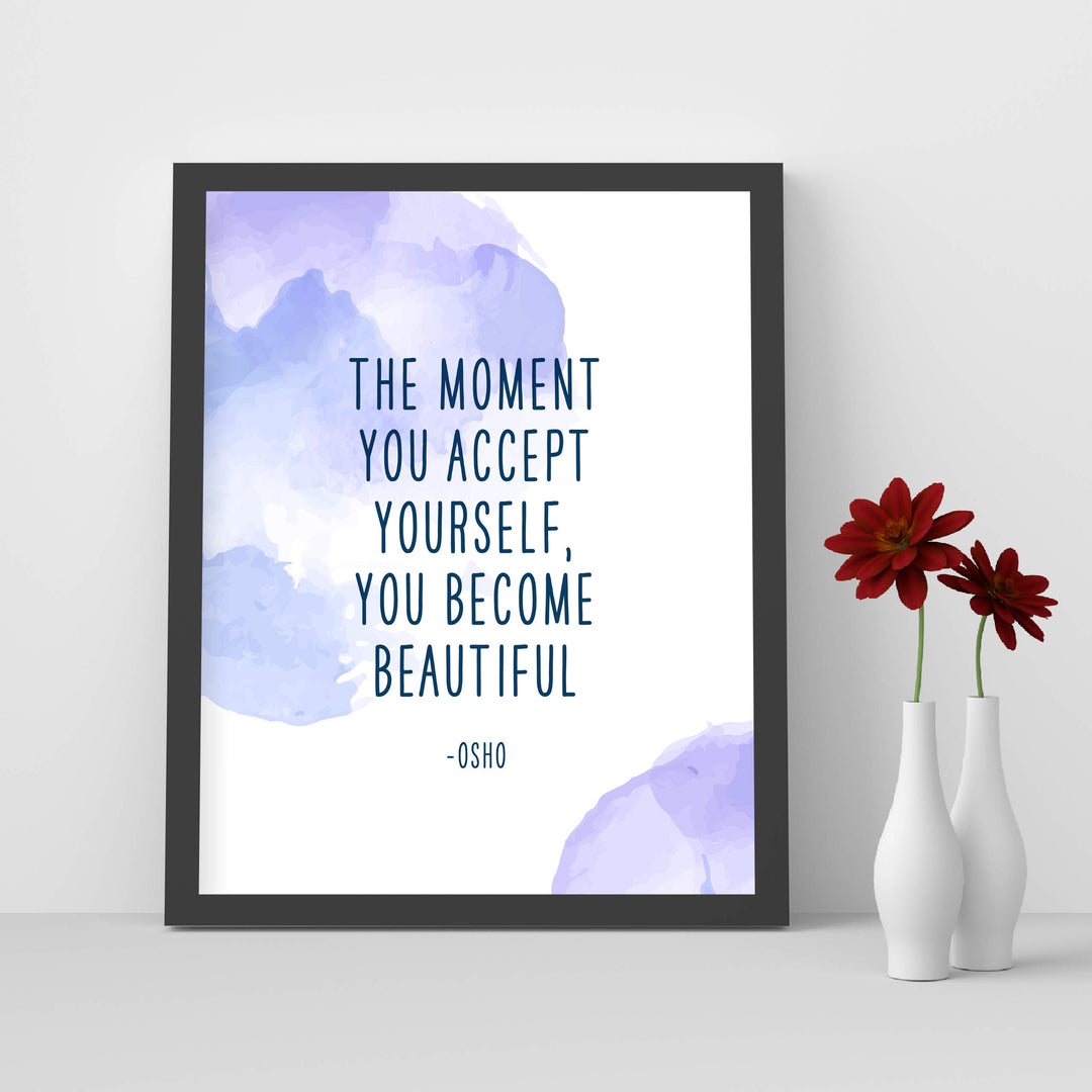 Osho-"The Moment You Accept Yourself-Become Beautiful" Inspirational Quotes Wall Art -8x10" Abstract Spiritual Poster Print-Ready to Frame. Positive Home-Office-Desk-School Decor. Great Zen Gift!