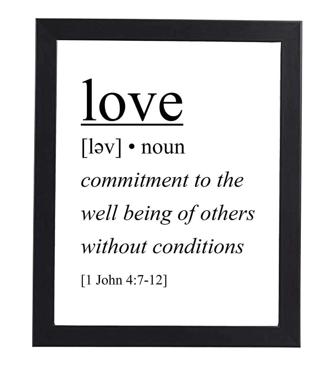 Love-Commitment to the Well Being of Others-1 John 4:7-12 -Bible Verse Wall Art Sign-8 x 10" Scripture Poster Print-Ready to Frame. Religious Home-Office-Church Decor. Perfect Christian Gift!