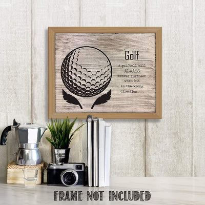 Golf- Funny Wood Sign Print- 10 x 8"-"Golfball Travels Furtherest When Hit Wrong Direction"- Golf Decor Print-Ready To Frame. Home-Office-Club Decor. Great for Man Cave & 19th Hole. Fun Golf Gift.