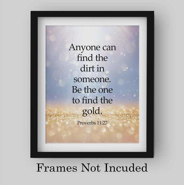 Be the One to Find the Gold in Someone Bible Verse Wall Art -8 x 10" Glitter Design Scripture Print-Ready to Frame. Home-Office-Church-Classroom Decor. Great Christian Gift of Faith! Proverbs 11:27