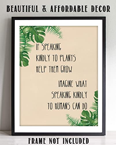 "Speaking Kindly to Plants &amp; Humans"- Positive Quotes Wall Art Sign-8 x 10"