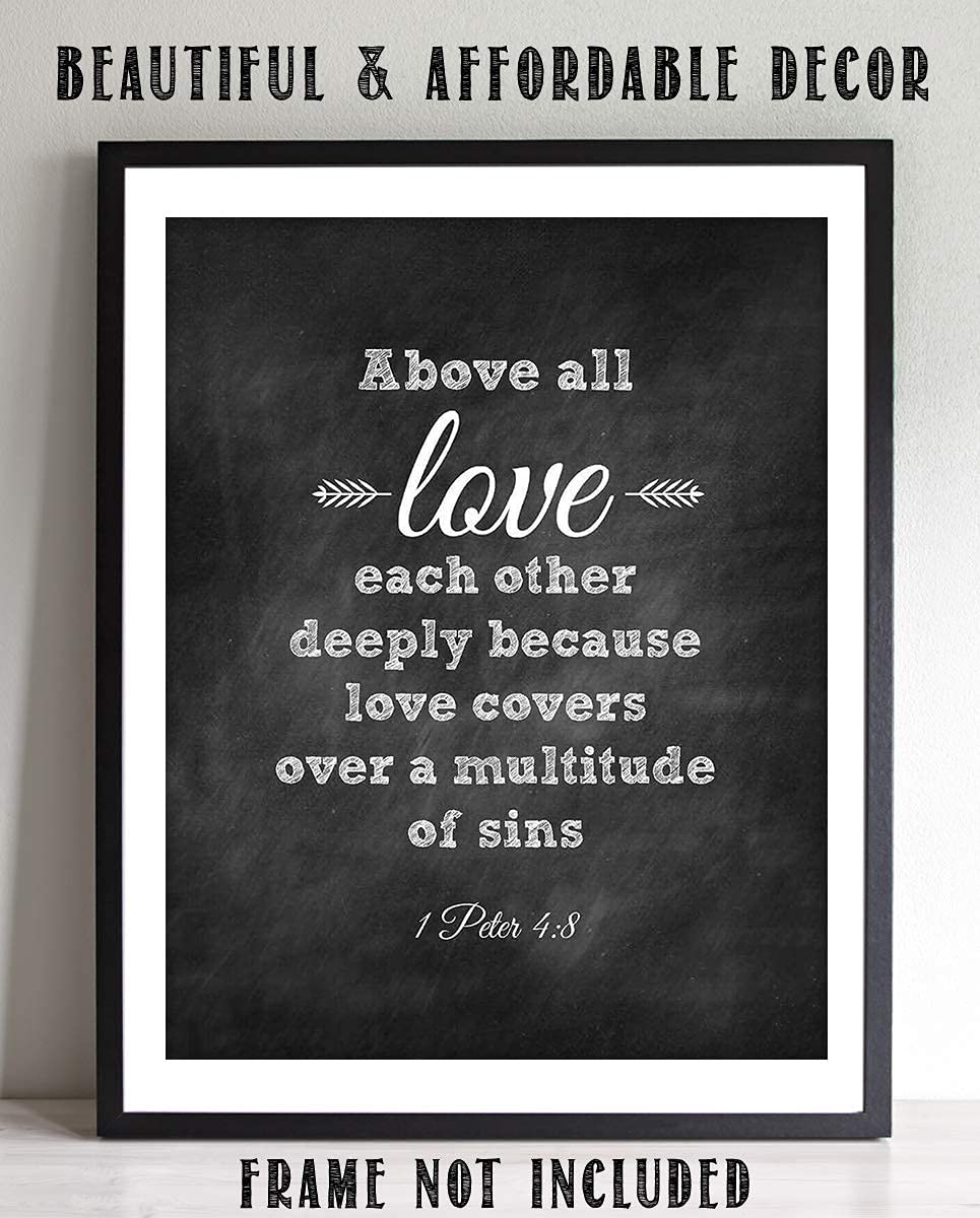 Above ALL, Love Each Other- 1 Peter 4:8. Bible Verse Wall Art-8x10- Chalkboard Replica Wall Art Print- Ready to Frame. Home D?cor, Office D?cor- Great Christian Gift- Inspirational &amp; Encouraging Verse
