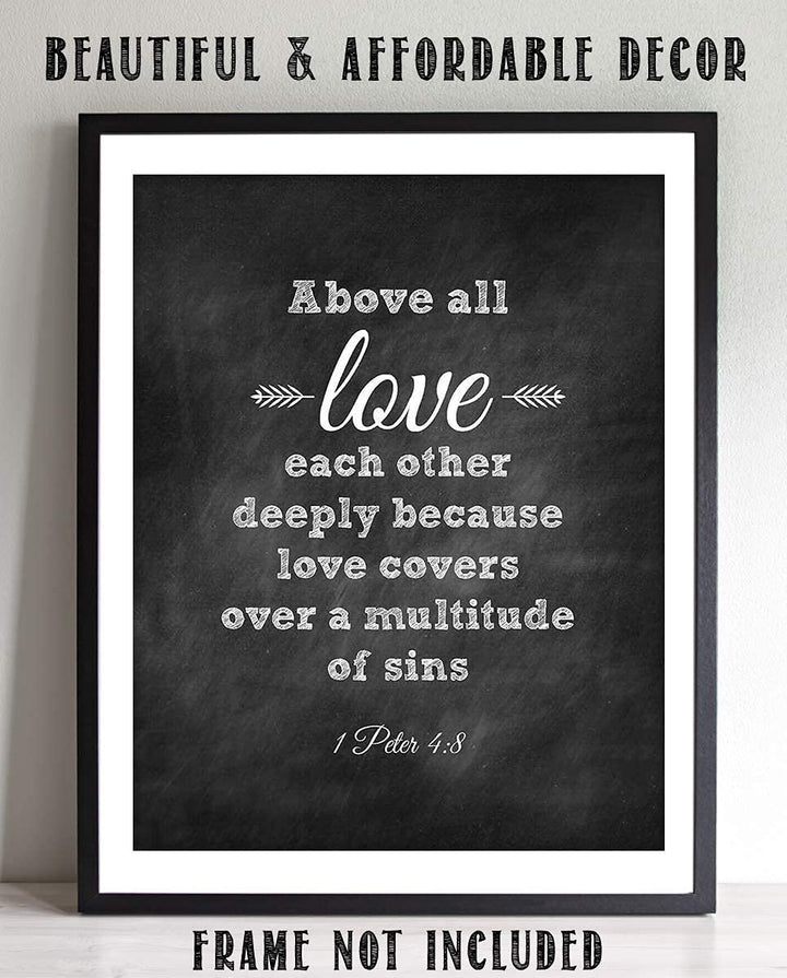 Above ALL, Love Each Other- 1 Peter 4:8. Bible Verse Wall Art-8x10- Chalkboard Replica Wall Art Print- Ready to Frame. Home D?cor, Office D?cor- Great Christian Gift- Inspirational &amp; Encouraging Verse