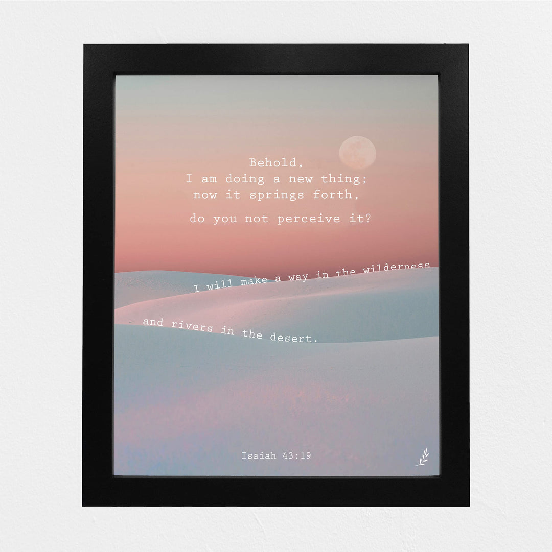 Behold I Am Doing A New Thing-Isaiah 43:19- Bible Verse Art-8 x 10" Modern Typographic Design. Scripture Wall Print-Ready to Frame. Inspirational Home-Office-Church Decor. Great Christian Gift!