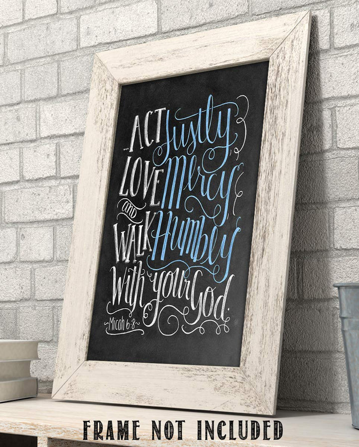 Act Justly, Love Mercy &amp; Walk Humbly w/Your God-Micah 6:8- Bible Verse Wall Print-8x10"- Chalkboard Scripture Wall Art Replica- Ready to Frame. Home D?cor-Office D?cor-Christian Gifts. Great Verse.
