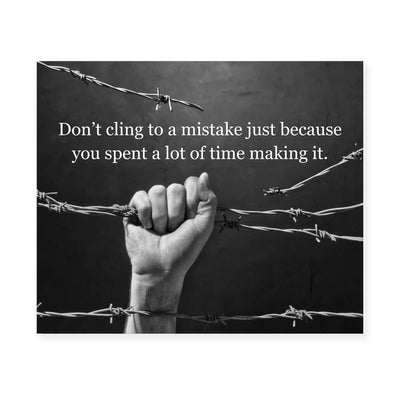 Don't Cling to a Mistake Motivational Wall Decor -10 x 8" Inspirational Quotes Art Print -Ready to Frame. Black & White Photo Print for Home-Office-Desk-School Decor. Perfect Sign for Teachers!