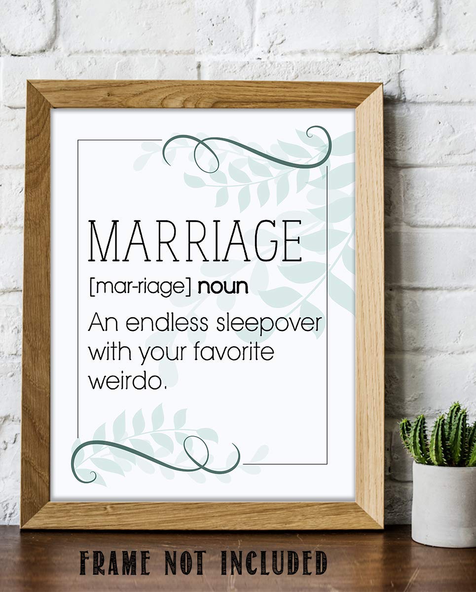 Marriage"Definition" Funny Wall Sign-"Endless Sleepover w/Fav Weirdo"- 8 x10" Wall Art Print-Ready To Frame. Perfect for Spouse. Home Decor- Office Decor. Fantastic &amp; Fun Wedding- Anniversary Gift.