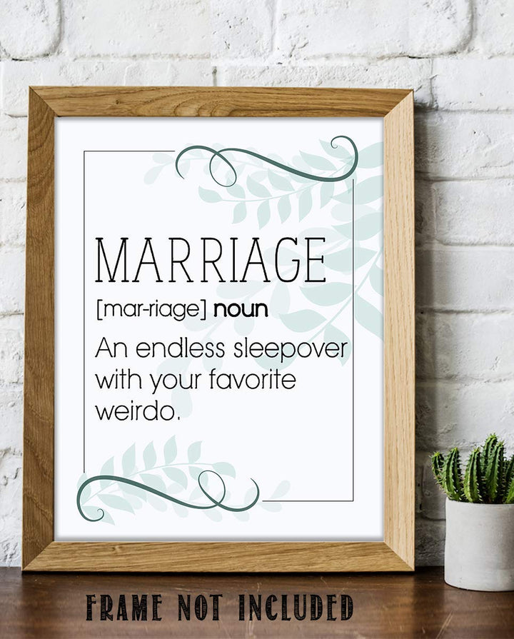 Marriage"Definition" Funny Wall Sign-"Endless Sleepover w/Fav Weirdo"- 8 x10" Wall Art Print-Ready To Frame. Perfect for Spouse. Home Decor- Office Decor. Fantastic &amp; Fun Wedding- Anniversary Gift.