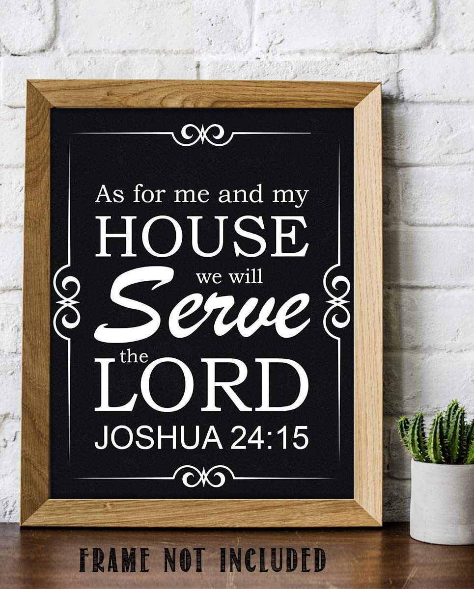 As For Me &amp; My House- We Will Serve The Lord Joshua 24:15- Bible Verse Wall Print- 8x10"- Scripture Wall Art- Ready to Frame. Home D?cor, Church D?cor- Perfect Christian Gift To Remind Us.