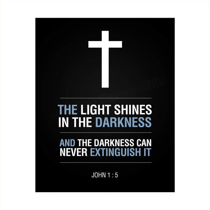 John 1:5-"The Light Shines in the Darkness"-Bible Verse Wall Art Sign-8 x 10" Scripture Poster Print with Cross Image-Ready to Frame. Religious Home-Office-Church D?cor. Perfect Christian Gift!