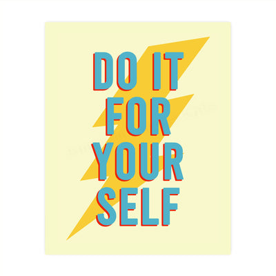 Do It For Yourself Motivational Wall Decor -8 x 10" Inspirational Typographic Art Print w/Lightning Bolt Image-Ready to Frame. Perfect Home-Office-Desk-School-Gym Decor! Great Sign for Motivation!