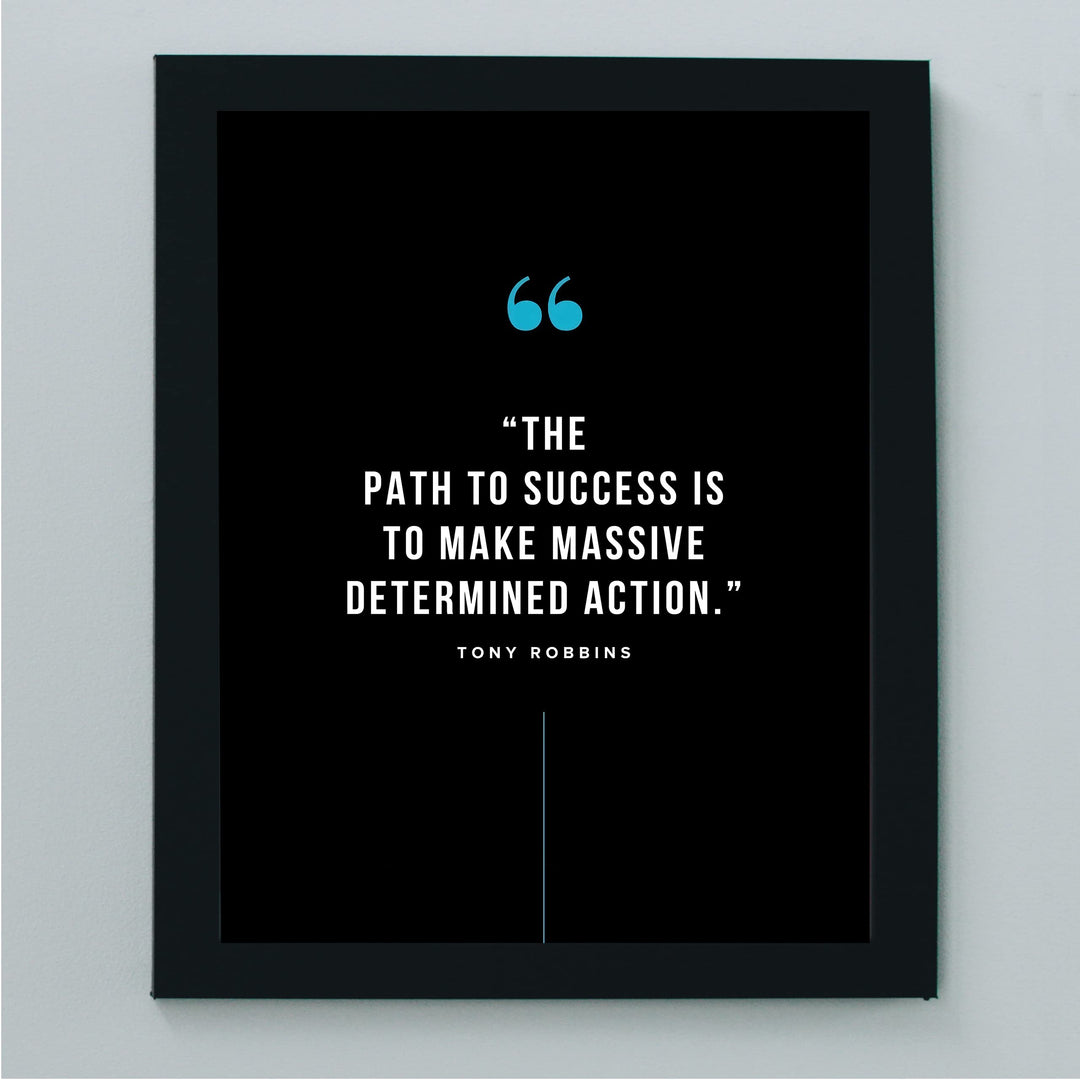 Tony Robbins Quotes-"Path to Success-Make Massive Determined Action"-8 x 10"-Inspirational Wall Print-Ready to Frame. Modern Typographic Art for Home-Office-School Decor. Perfect Gift of Motivation!