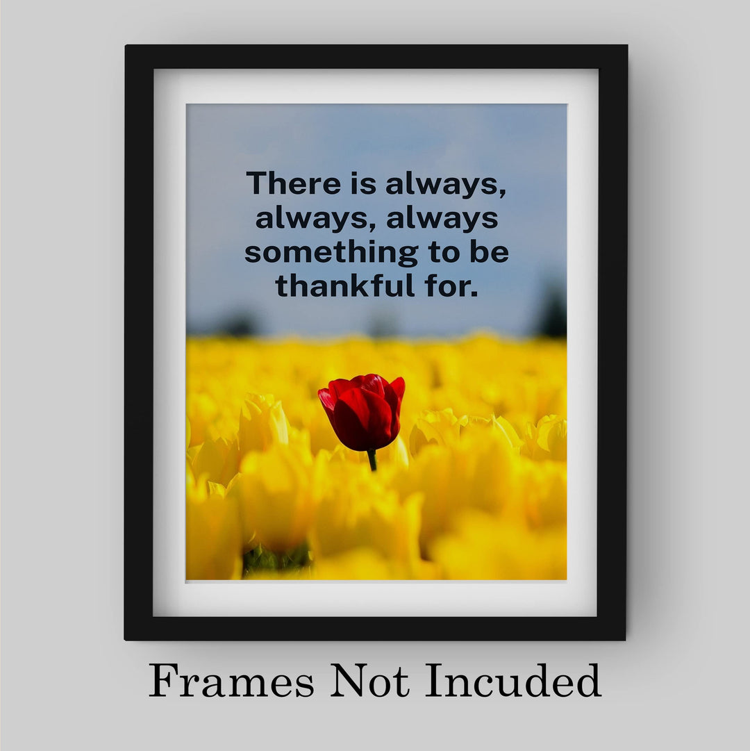 There Is Always Something To Be Thankful For Inspirational Quotes Wall Art Sign -8 x10" Farmhouse Print -Ready to Frame. Motivational Home-Office-Welcome-Living Room Decor. Great Housewarming Gift!