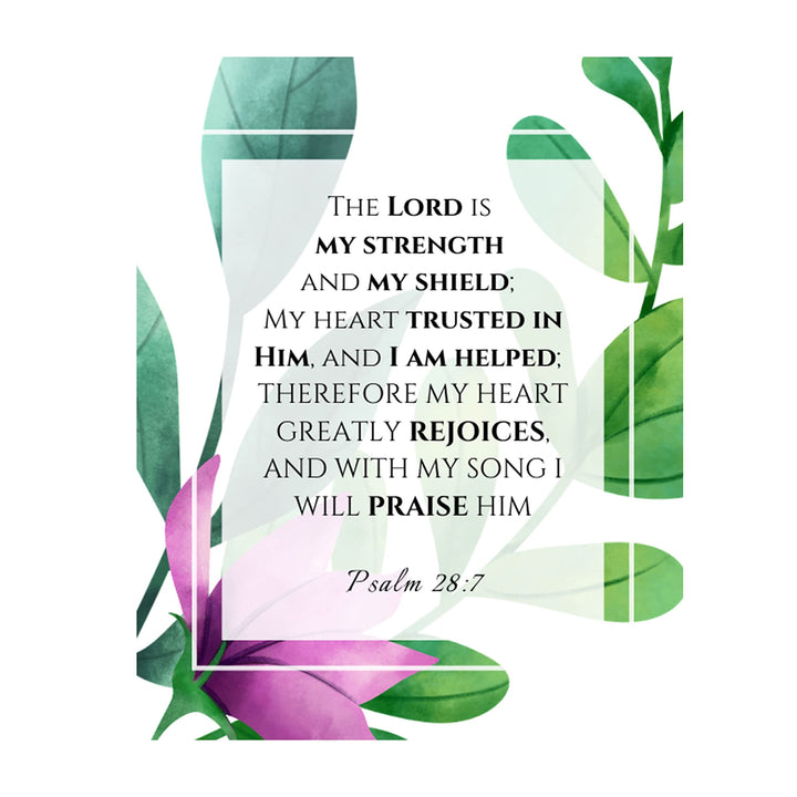 Psalm 28:7-"Lord is My Strength-My Shield" Bible Verse Wall Art-8x10" -Modern Typographic Design. Floral Scripture Print-Ready to Frame. Home-Office-Church D?cor. Great Inspirational Christian Gift!