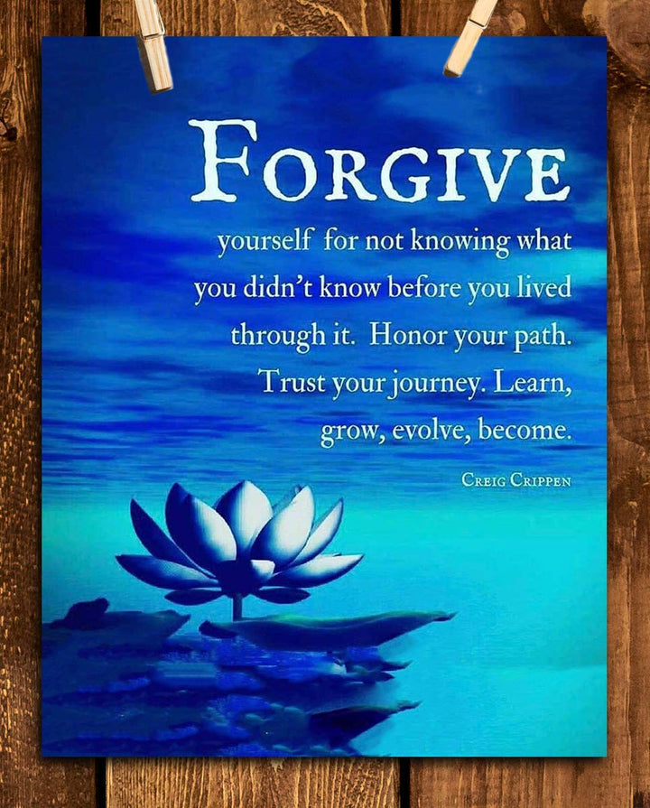 Forgive Yourself- Learn, Grow &amp; Become- Creig Crippen Quotes Wall Art - 8 x 10" Modern Art-Zen Print- Ready to Frame. Inspirational Home-Studio-Office D?cor. Life Lesson to Honor &amp; Trust Self!