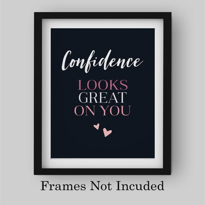 Confidence Looks Great on You Inspirational Quotes Art Print -8 x 10" Modern Typographic Wall Decor-Ready to Frame. Great Motivational Decoration. Perfect Gift to Empower Women & Teen Girls!