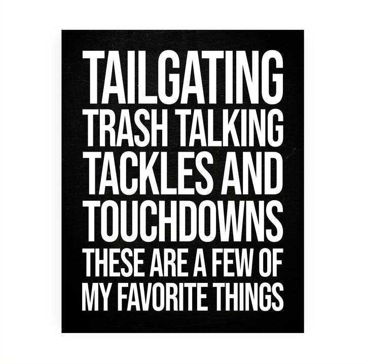 Tailgating, Tackles, Touchdowns-My Favorite Things- Funny Football Sign- 8 x 10" Rustic Wood Design Wall Print- Ready to Frame. Home-Office-Sports Bar-Man Cave Decor. Printed on Photo Paper.