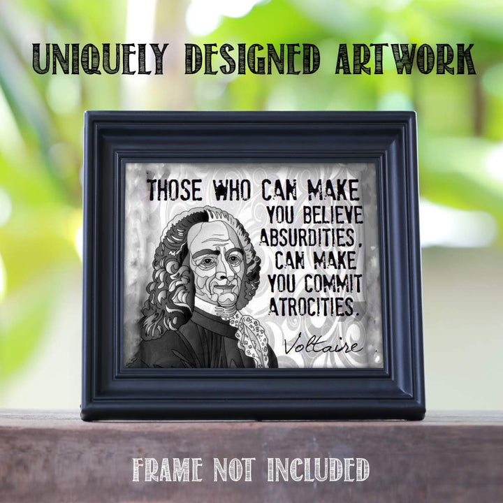 Voltaire Quotes Wall Art-"Believe Absurdities- Commit Atrocities"- 10 x 8" Art Wall Print- Ready to Frame. Abstract Home-Office-Study-Classroom D?cor. Perfect For Thinkers, Philosophy &amp; Inspiration.
