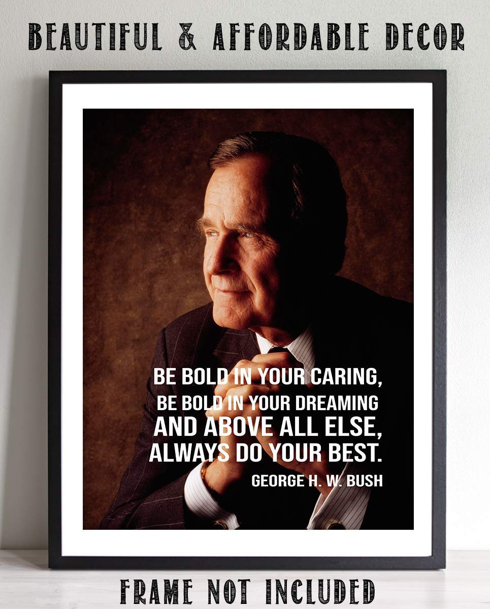 George H. W. Bush Quotes Wall Art- ?Always Do Your Best!?- 8 x 10 Art Wall Print Art Ready to Frame. Modern Home D?cor- Office D?cor. Presidential Quotes. Perfect Gift for Motivation &amp; Inspiration.