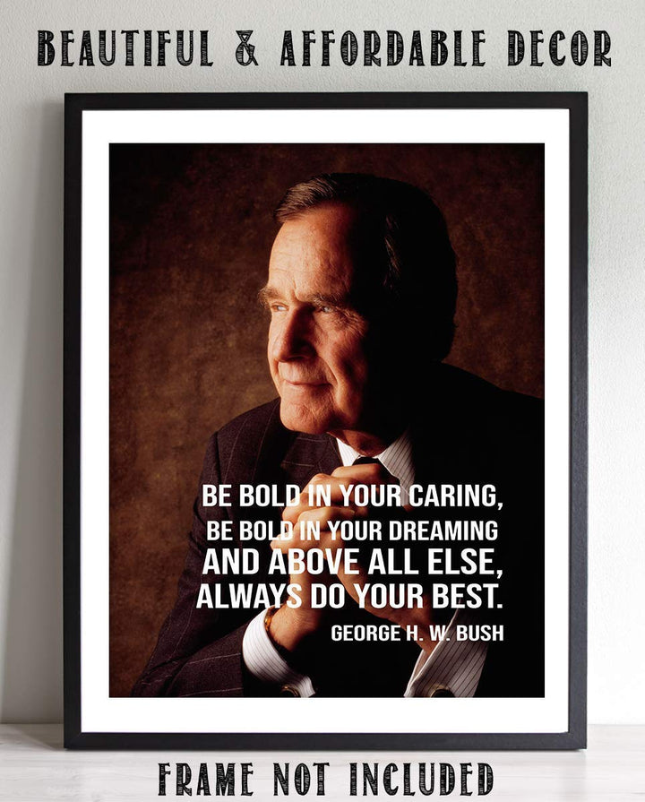 George H. W. Bush Quotes Wall Art- ?Always Do Your Best!?- 8 x 10 Art Wall Print Art Ready to Frame. Modern Home D?cor- Office D?cor. Presidential Quotes. Perfect Gift for Motivation &amp; Inspiration.