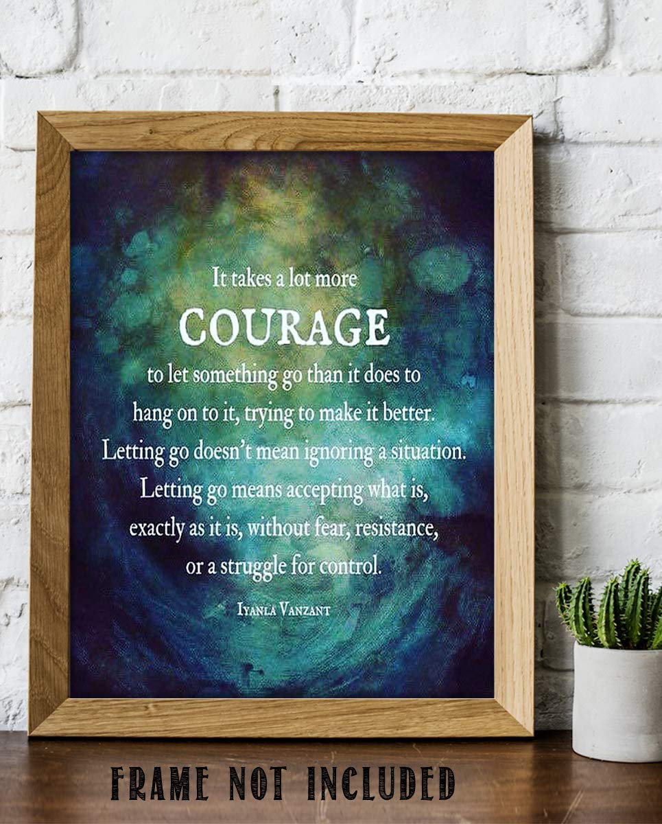 ?It Takes Courage to Let Go?- Iyanla Vanzant Quotes Wall Art - 8 x 10" Modern Abstract Art. Typographic Print-Ready to Frame. Inspirational Home-Studio-Office D?cor. Life Lesson to Let Go &amp; Move on!