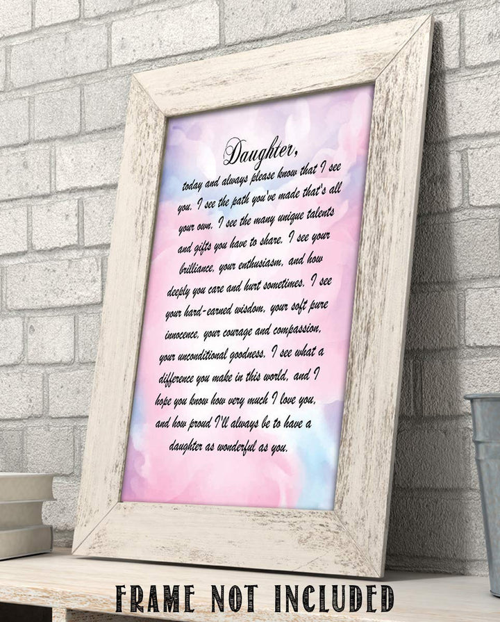 Daughter- I See You &amp; I Love Who You Have Become. 8 x 10" Wall Art Print. Abstract Typographic Wall Decor-Ready to Frame. Heartfelt &amp; Inspirational - Lifetime Keepsake Gift for Any Daughter.