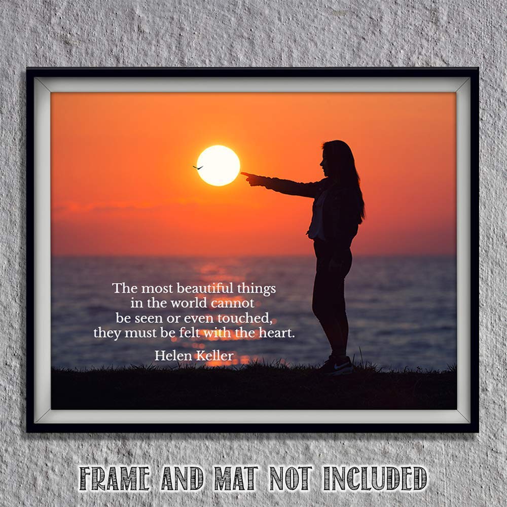 Helen Keller Quotes-"The Most Beautiful Things Must Be Felt by Heart"- 8 x 10 Art Wall Print Art Ready to Frame. Modern Home D?cor, Studio &amp; Office D?cor. Perfect Gift for Motivation &amp; Inspiration.