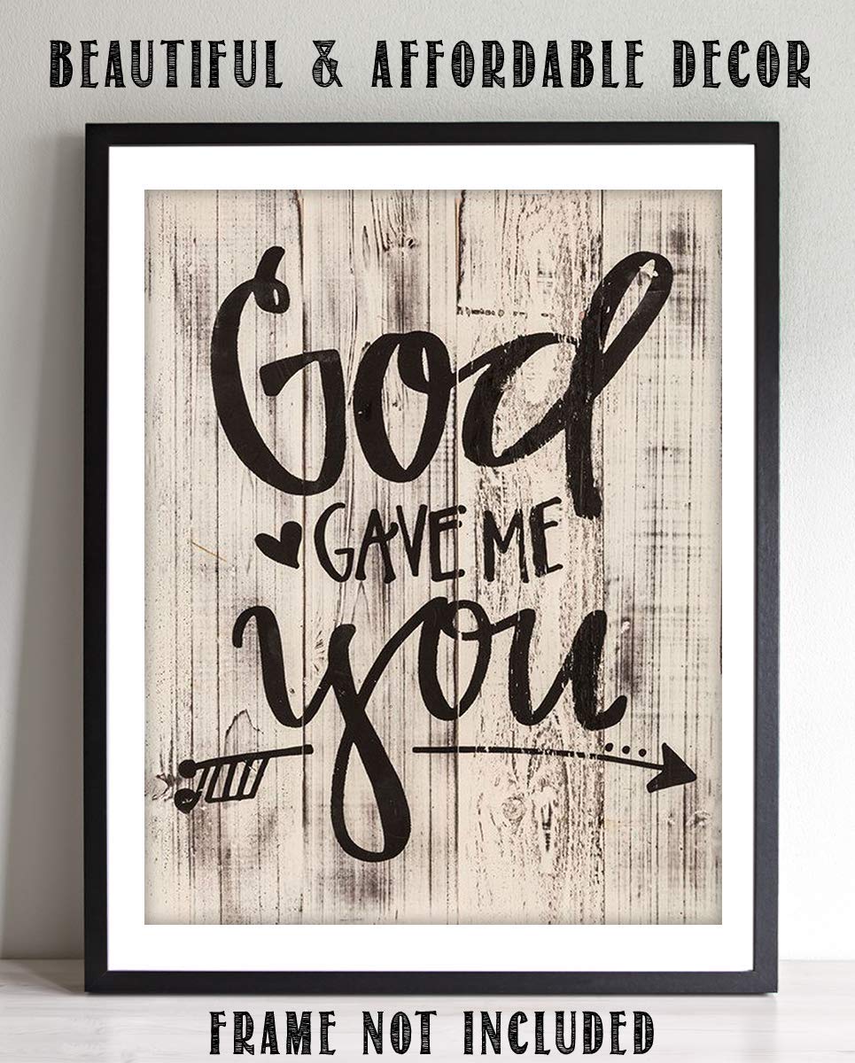 God Gave Me You- Wood Sign Replica Print- 8 x 10" Family Wall Art Print- Ready to Frame. Home-Decor. Heartfelt Gift For Your Loved Ones! Perfect For Spouse or Best Friends. Anniversary-Wedding Gift.