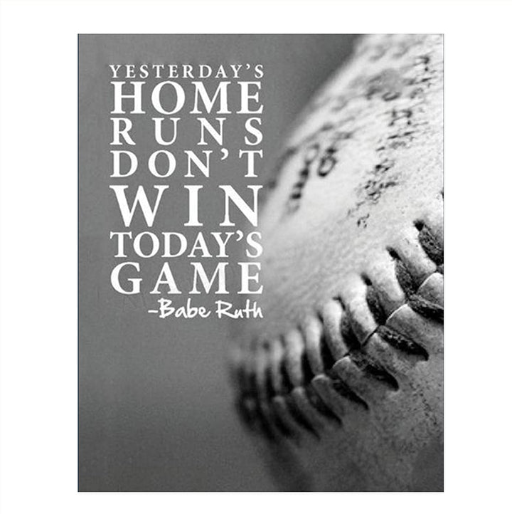 Babe Ruth Quotes-"Yesterdays Home Runs Don&