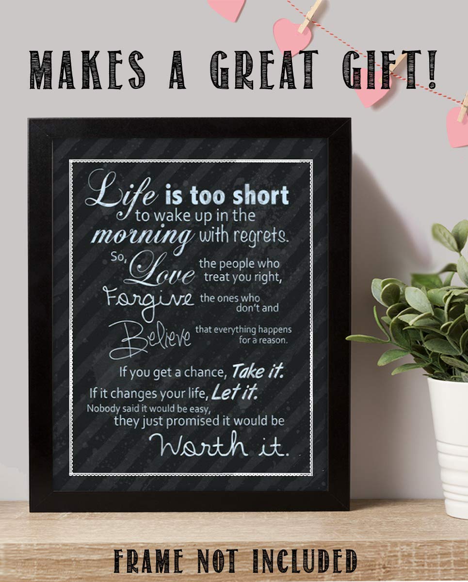 Life Is Too Short- Inspirational Wall Art- 8 x 10 Print Wall Art Ready to Frame. Motivational Wall Art Ideal for Home D?cor &amp; Office D?cor. Makes a Perfect Gift of Encouragement-Friends &amp; Coworkers