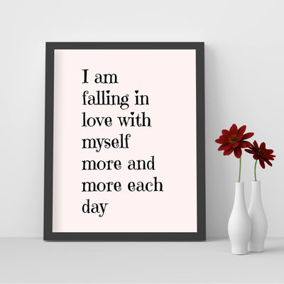 I'm Falling In Love With Myself More Each Day-Inspirational Quotes Wall Art -8 x 10" Motivational Typography Sign Print -Ready to Frame. Home-Office-School-Teen Decor. Great Sign for Confidence!
