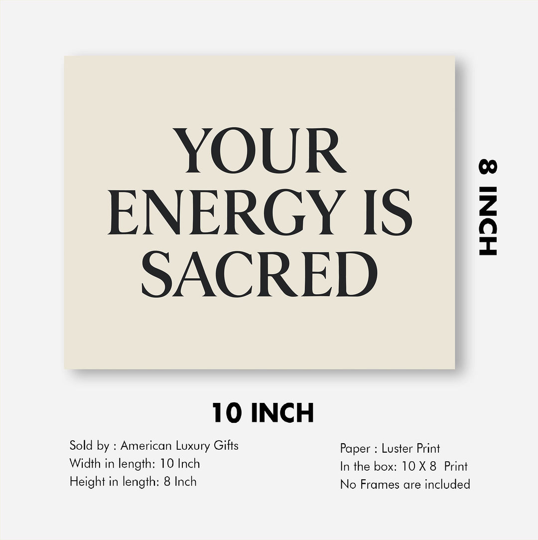 Your Energy Is Sacred Spiritual Quotes Wall Art- 10 x 8" Modern Typographic Print-Ready to Frame. Inspirational Home-Studio-Dorm-Meditation-Zen Decor! Great Gift &amp; Positive Decoration for All!