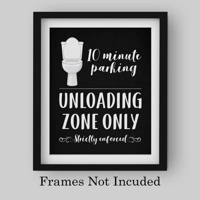 "10 Minute Parking -Unloading Zone Only" Funny Bathroom Wall Art Sign - 8x10" Modern Farmhouse Toilet Humor Print -Ready to Frame. Great Decor for Home, Office, Guest Bathroom! Fun Gift!