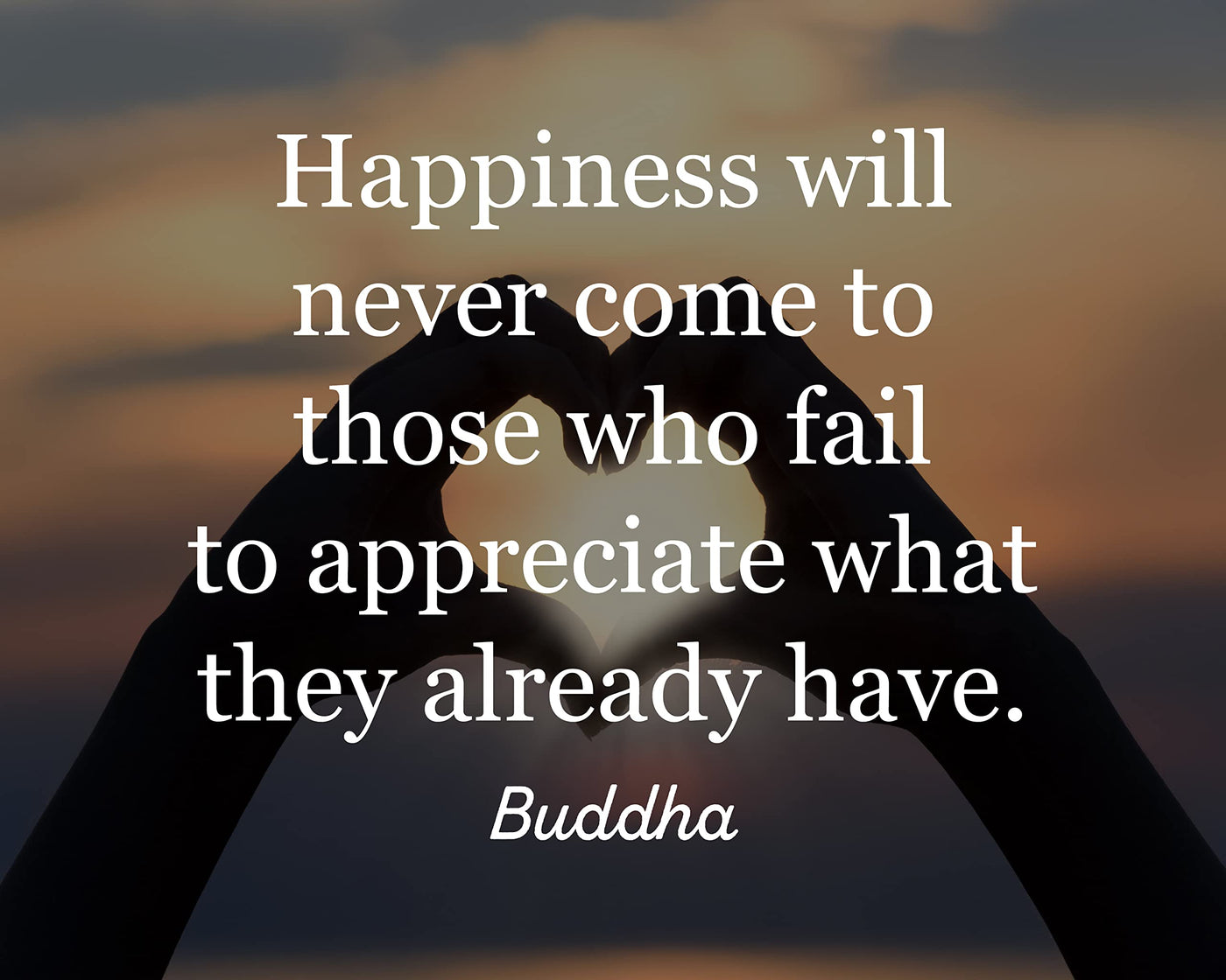 Buddha-"Happiness Never Comes" Spiritual Quotes Wall Art- 10 x 8" Modern Inspirational Wall Print -Ready to Frame. Positive Home-Yoga Studio-Office Decor for Mindfulness. Great Zen Gift & Reminder!
