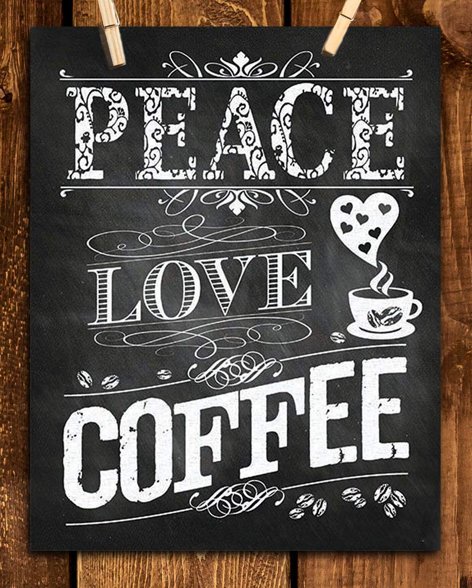 Peace-Love Coffee- Coffee Sign- Chalkboard Replica Print- 8 x 10" Distressed Wall Art- Ready to Frame. Home D?cor-Coffee Decor-Kitchen Wall Decor. Perfect Gift for Coffee Lovers. Coffee Bar &amp; Cafes