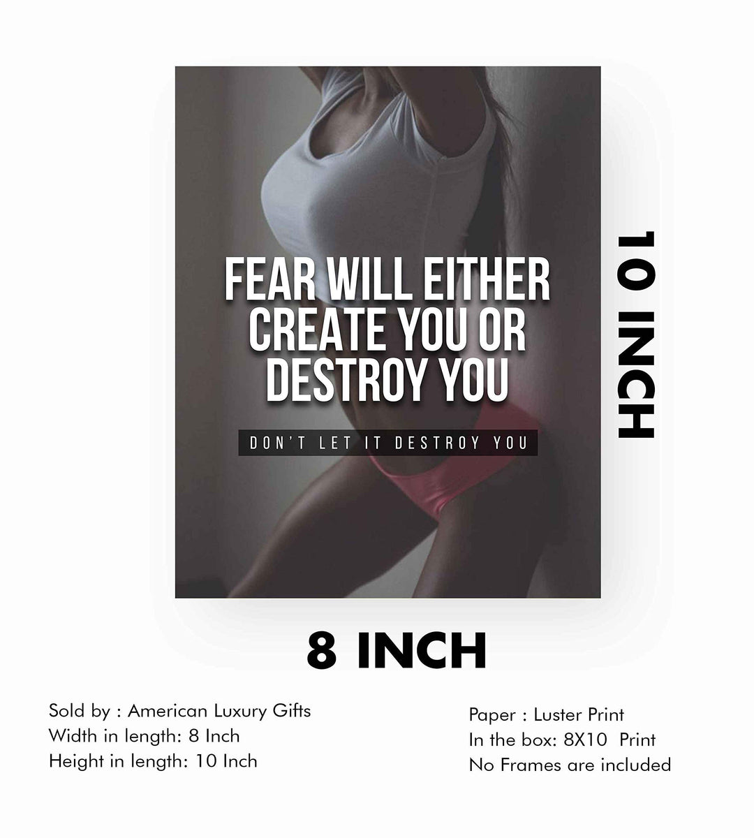Fear Will Either Create or Destroy You Motivational Exercise Sign -8 x 10" Wall Art Print-Ready to Frame. Inspirational Fitness Print for Home-Office-Gym-Studio Decor. Great Gift of Motivation!