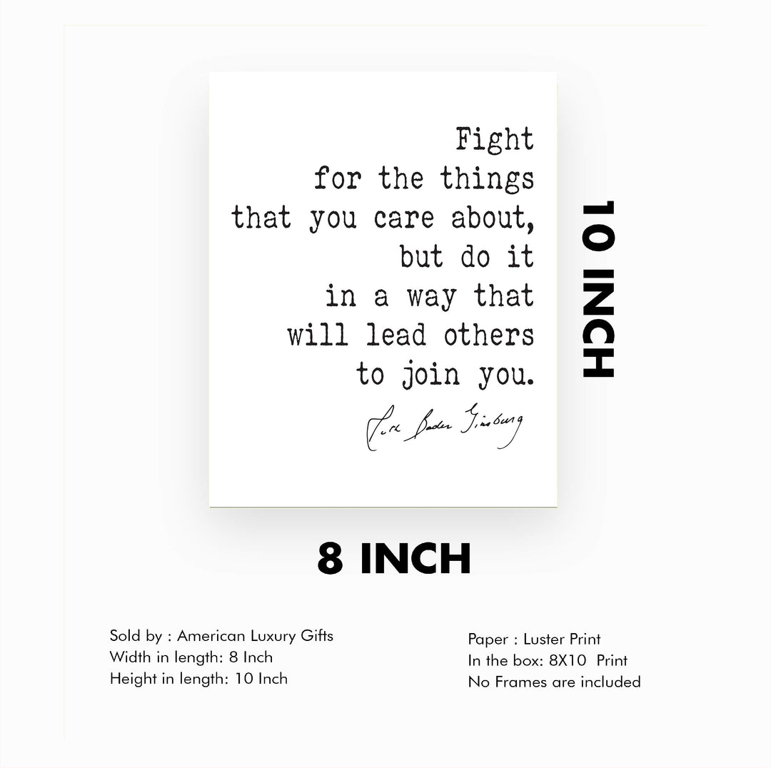 Ruth Bader Ginsburg Quotes-"Fight for the Things You Care About"-Inspirational Wall Art -8 x 10" Typographic Art Print-Ready to Frame. Motivational Home-Office-School-Dorm-Library Decor. Great Gift!