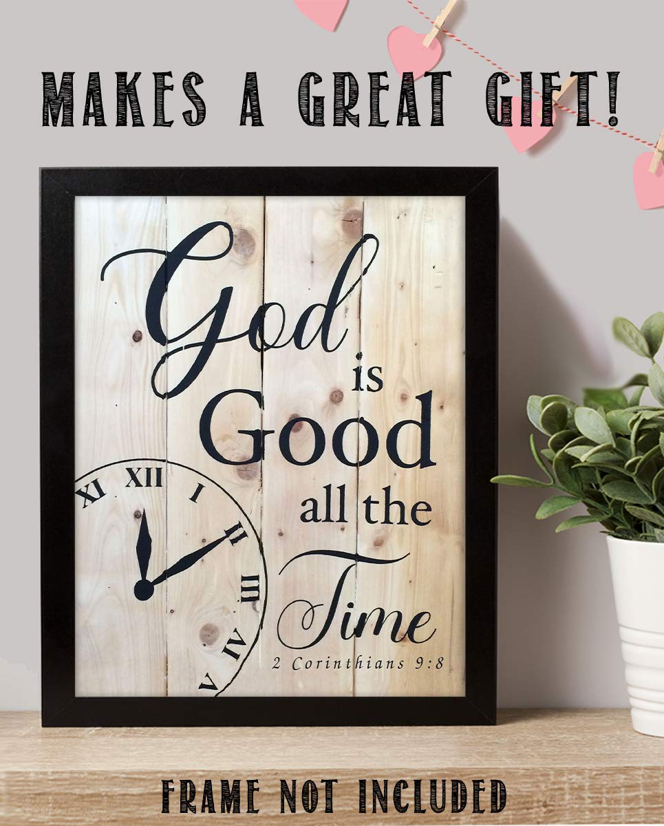God Is Good All the Time- Inspirational Rustic Wall Art- 8 x 10"- Bible Verse Print- Ready to Frame. Home-Kitchen Decor. 2 Corinthians 9:8 Verse. Perfect Christian Gift. Printed on Photo Paper.