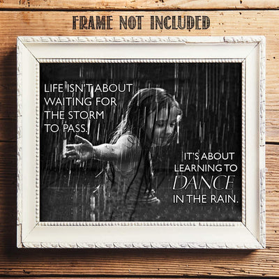 Life Isn't About Storms-Dance in the Rain- Motivational Quotes Wall Art- 10 x 8"-Modern Typographic Wall Print- Ready to Frame. Inspirational Home-Office-Studio Decor. Great Reminder to Live Today!