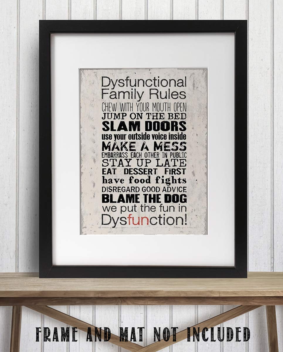 Dysfunctional Family Rules Sign- Funny Wall Art- 8 x 10" Print Wall Decor-Ready to Frame. Distressed Sign Replica Print for Home. Great Reminders to Break Some Rules &amp; Have FUN. Fun Gift for ALL!